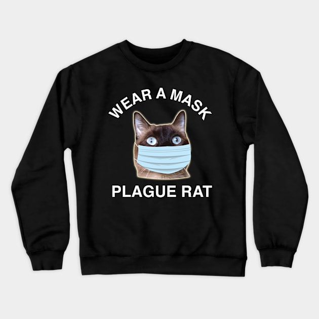 Wear a Mask, Plague Rat! Crewneck Sweatshirt by RogerTheCat